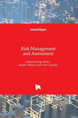 Risk Management and Assessment - Rocha, Jorge (Editor), and Oliveira, Sandra (Editor), and Capinha, C�sar (Editor)