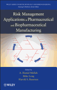 Risk Management Applications in Pharmaceutical and Biopharmaceutical Manufacturing
