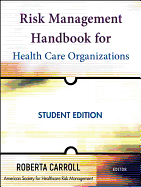 Risk Management Handbook for Health Care Organizations