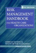 Risk Management Handbook for Health Care Organizations