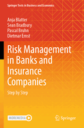 Risk Management in Banks and Insurance Companies: Step by Step