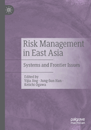 Risk Management in East Asia: Systems and Frontier Issues
