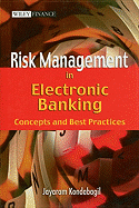 Risk Management in Electronic Banking: Concepts and Best Practices
