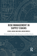 Risk Management in Supply Chains: Using Linear and Non-linear Models