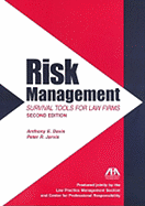 Risk Management: Survival Tools for Law Firms