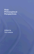 Risk: Philosophical Perspectives