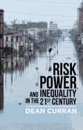 Risk, Power, and Inequality in the 21st Century