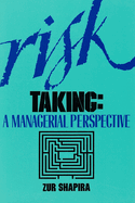 Risk Taking: A Managerial Perspective