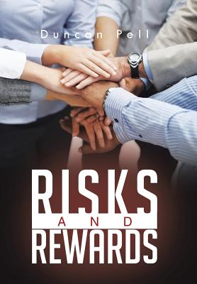 Risks and Rewards - Pell, Duncan