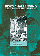 Risks Challenging Publics, Scientists and Governments