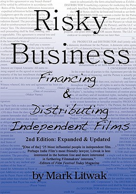 Risky Business: Financing & Distributing Independent Films (Second Edition) - Litwak, Mark