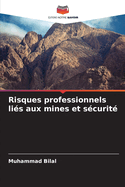 Risques professionnels li?s aux mines et s?curit?