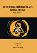 Rister International Martial Arts Curriculum Guide First Edition