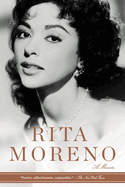 Rita Moreno: Rita Moreno: A Memoir