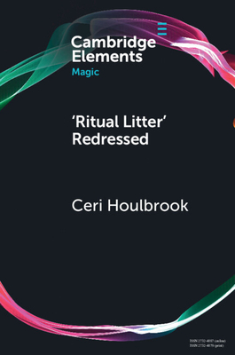 'Ritual Litter' Redressed - Houlbrook, Ceri