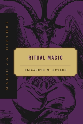 Ritual Magic - Butler, Elizabeth M