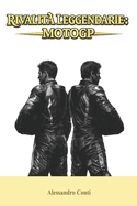 Rivalit� Leggendarie: MotoGP