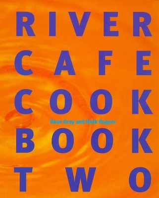 River Cafe Cookbook Two - Cole