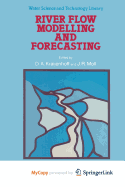 River Flow Modelling and Forecasting