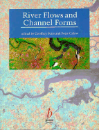 River Flows & Channel Forms - Calow, Peter P (Editor)