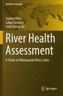 River Health Assessment: A Study on Mahananda River, India