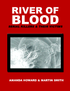 River of Blood: Serial Killers and Their Victims