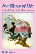 River of Life: Choices for Self-Transformation