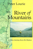 River of Mountains: A Canoe Journey Down the Hudson