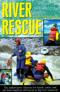 River Rescue: A Manual for Whitewater Safety, 3rd