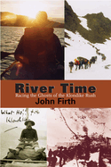 River Time: Racing the Ghosts of the Klondike Rush