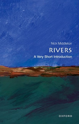 Rivers: A Very Short Introduction - Middleton, Nick
