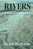 Rivers: Form and Process in Alluvial Channels