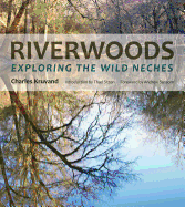 Riverwoods: Exploring the Wild Neches