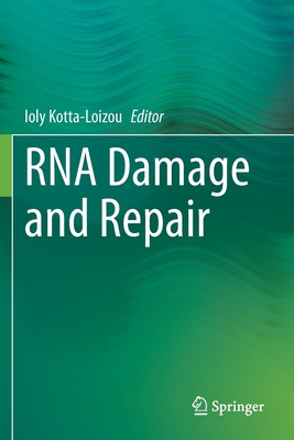 RNA Damage and Repair - Kotta-Loizou, Ioly (Editor)