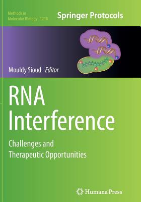 RNA Interference: Challenges and Therapeutic Opportunities - Sioud, Mouldy (Editor)
