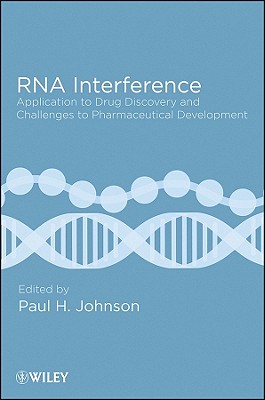 RNA Interference - Johnson, Paul H (Editor), and Rossi, John J (Foreword by)