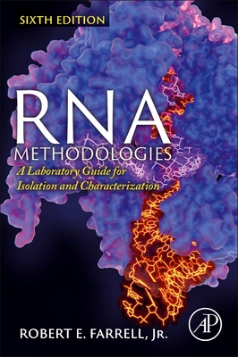 RNA Methodologies: A Laboratory Guide for Isolation and Characterization - Farrell Jr, Robert E