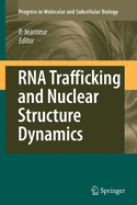 RNA Trafficking and Nuclear Structure Dynamics