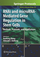 Rnai and Microrna-Mediated Gene Regulation in Stem Cells: Methods, Protocols, and Applications
