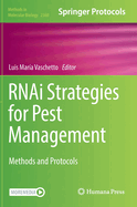 Rnai Strategies for Pest Management: Methods and Protocols