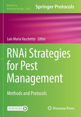 RNAi Strategies for Pest Management: Methods and Protocols - Vaschetto, Luis Mar�a (Editor)