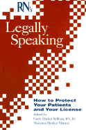 RN's Legally Speaking: How to Protect Your Patients and Your License