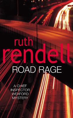 Road Rage: A Wexford Mystery - Rendell, Ruth