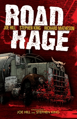 Road Rage - Hill, Joe, and King, Stephen, and Matheson, Richard