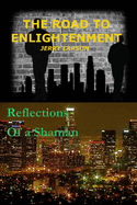 Road To Enlightenment: Reflections of a Shaman