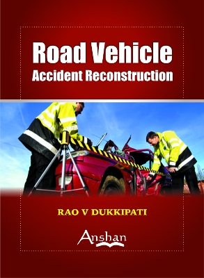 Road Vehicle Accident Reconstruction - Dukkipati, Rao V, Professor