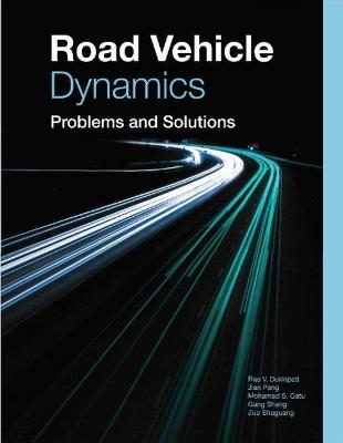 Road Vehicle Dynamics: Problems and Solutions - Dukkipati, Rao V, Professor