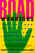 Road Warriors: Dreams and Nightmares Along the Information Highway