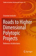 Roads to Higher Dimensional Polytopic Projects: Reference Architectures