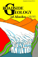 Roadside Geology of Alaska